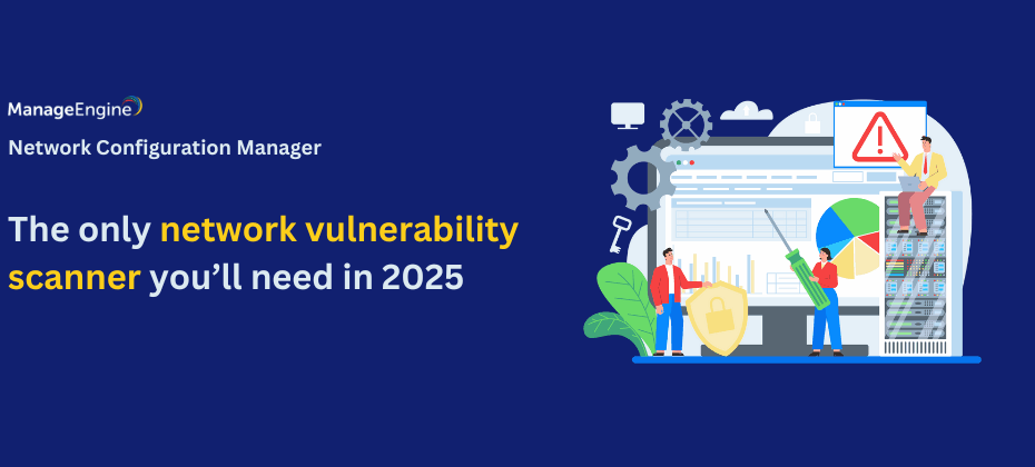 Automate vulnerability scanning with ManageEngine Network Configuration Manager
